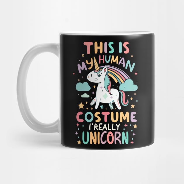 This Is My Human Costume I'm Really Unicorn by CosmicCat